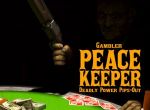 Gambler Peace keeper